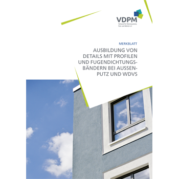 Neue Broschüre „Ausbildung von Details mit Profilen und Fugendichtungsbändern bei Außenputz und WDVS“